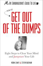 Garbageman's Guide to Life: How to Get Out of the Dumps