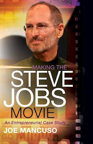 Making the Steve Jobs Movie