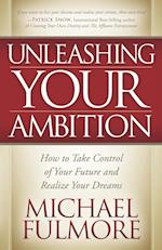 Unleashing Your Ambition