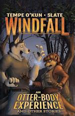 Windfall - An Otter-Body Experience and Other Stories