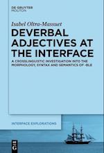 Deverbal Adjectives at the Interface