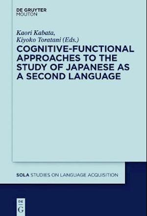 Cognitive-Functional Approaches to the Study of Japanese as a Second Language