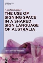 Use of Signing Space in a Shared Sign Language of Australia