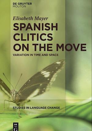 Spanish Clitics on the Move