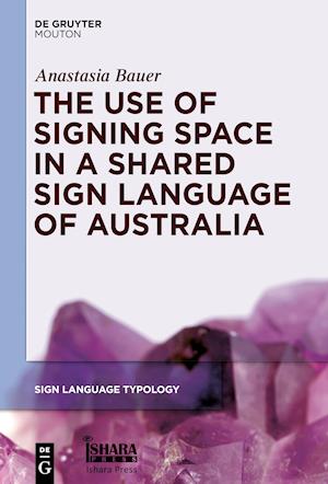 The Use of Signing Space in a Shared Sign Language of Australia