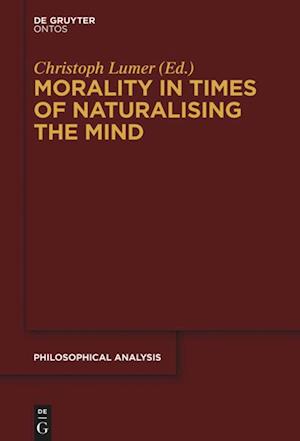 Morality in Times of Naturalising the Mind