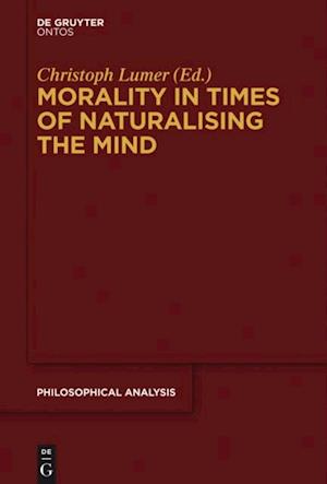 Morality in Times of Naturalising the Mind