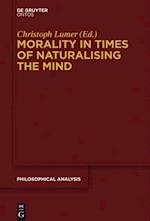 Morality in Times of Naturalising the Mind