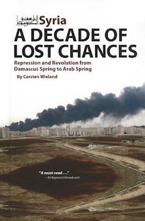 Syria - A Decade of Lost Chances