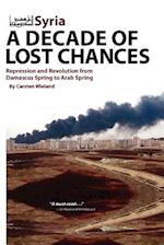 Syria - A Decade of Lost Chances