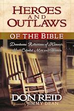 Heroes and Outlaws of the Bible