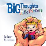 Big Thoughts for Little Thinkers: The Trinity