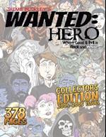 Wanted Hero Collector's Edition: Where Good & Evil is Black and White 