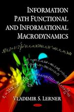 Information Path Functional and Informational Macrodynamics