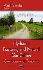 Hydraulic Fracturing and Natural Gas Drilling