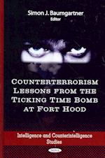 Counterterrorism Lessons from the Ticking Time Bomb at Fort Hood