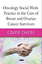 Oncology Social Work Practice in the Care of Breast and Ovarian Cancer Survivors