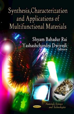 Synthesis, Characterization and Applications of Multifunctional Materials