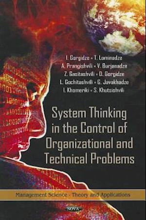 System Thinking in the Control of Organizational & Technical Problems