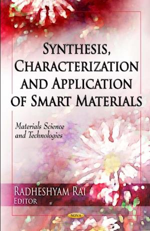 Synthesis, Characterization and Application of Smart Materials