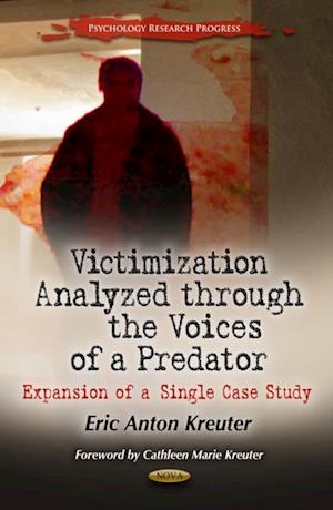 Victimization Analyzed through the Voices of a Predator