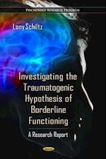 Investigating the Traumatogenic Hypothesis of Borderline Functioning