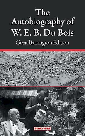 The Autobiography of W. E. B. Du Bois