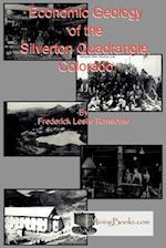 Economic Geology of the Silverton Quadrangle, Colorado