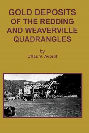 Gold Deposits of the Redding and Weaverville Quadrangles