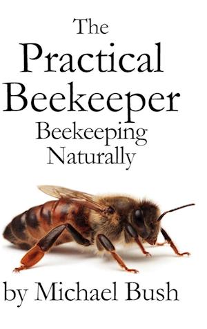 The Practical Beekeeper