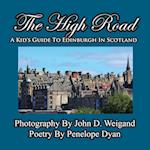 The High Road--A Kid's Guide To Edinburgh In Scotland