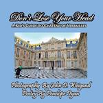 Don't Lose Your Head---A Kid's Guide to Chateau de Versailles