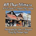 All That Glitters---A Kid's Guide To Virginia City, Nevada