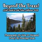 Beyond The Trees! A Kid's Guide To Lake Tahoe, USA