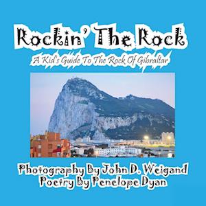 Rockin' The Rock, A Kid's Guide To The Rock Of Gibraltar