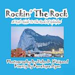 Rockin' The Rock, A Kid's Guide To The Rock Of Gibraltar