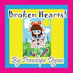 Broken Hearts!