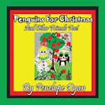 Penguins For Christmas -- And Other Friends Too!