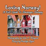 Loving Norway!  A Kid's Guide to Stavanger, Norway