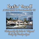 Feelin' Good! A Kid's Guide To Fort Lauderdale, FL