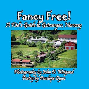 Fancy Free! A Kid's Guide to Geiranger, Norway