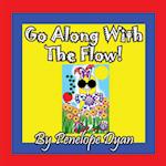 Go Along With The Flow!