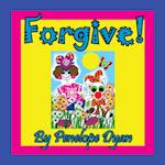 Forgive!