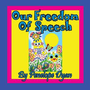 Our Freedom of Speech