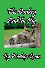 The Donkey And The Pig 