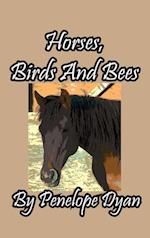 Horses, Birds And Bees 