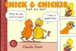 Chick & Chickie Play All Day!