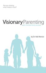 Visionary Parenting Revised and Expanded Edition
