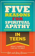 Five Reasons for Spiritual Apathy In Teens