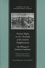 Natural Rights on the Threshold of the Scottish Enlightenment : The Writings of Gershom Carmichael